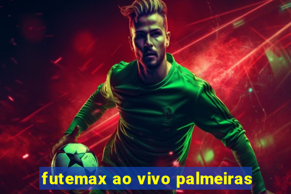 futemax ao vivo palmeiras